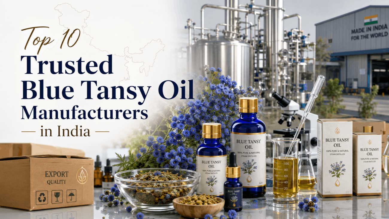 Top 10 Trusted Blue Tansy Oil Manufacturers in India