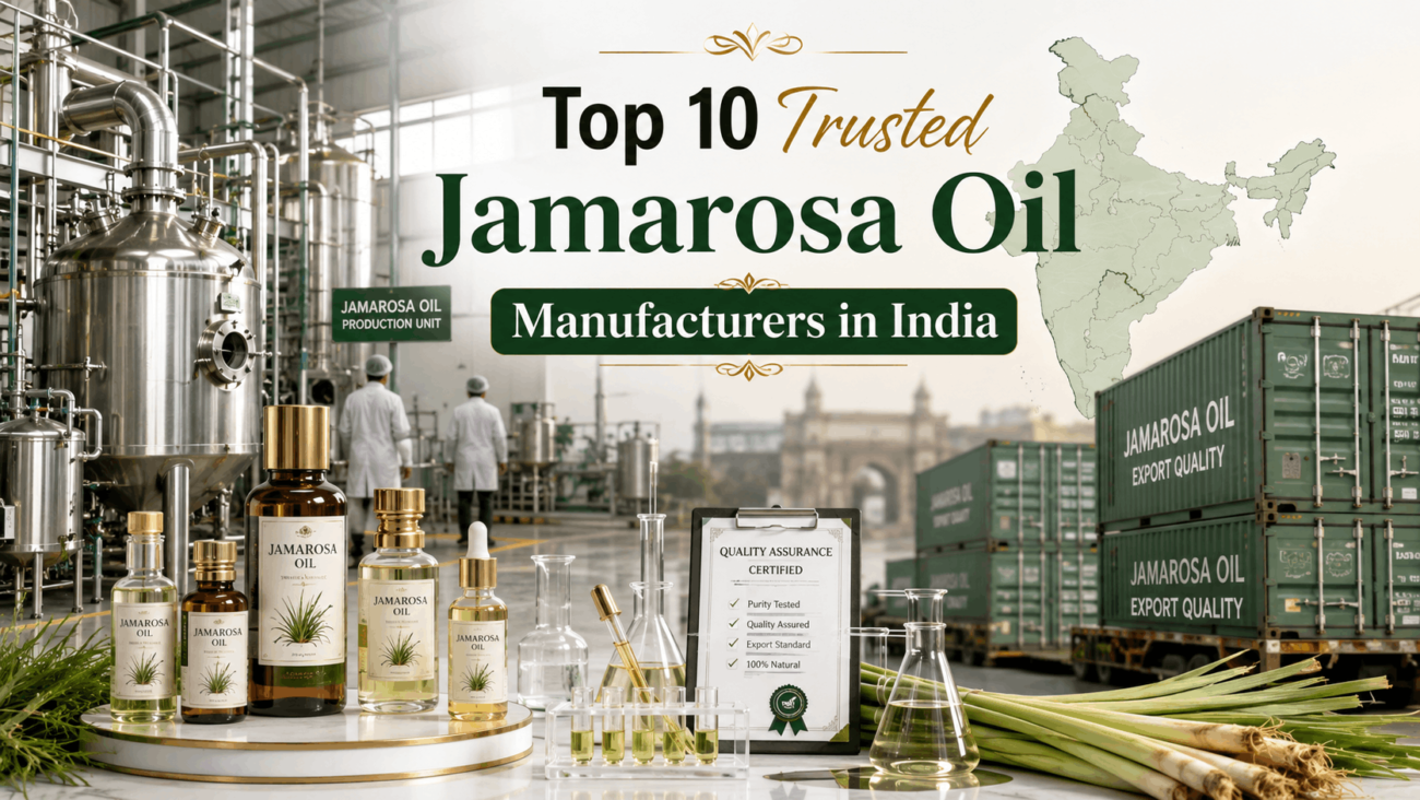 Top 10 Trusted Jamarosa Oil Manufacturers in India